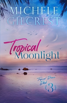 Paperback Tropical Moonlight (Tropical Breeze Series Book 3) Book