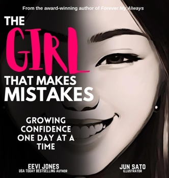 Hardcover The Girl That Makes Mistakes: Growing Confidence One Day At A Time Book