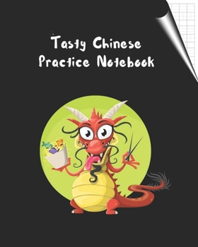 Paperback Tasty Chinese Practice Notebook: Tian Zi GE Paper to Practice Chinese Lettering - Chinese Character Handwriting - Writing Book - Tianzige Workbook. Book