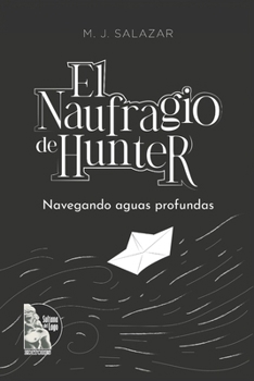 Paperback El naufragio de Hunter: Navegando aguas profundas [Spanish] Book