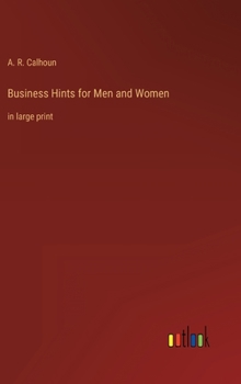 Business Hints for Men and Women: in large print