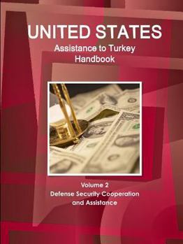 Paperback US Assistance to Turkey Handbook Volume 2 Defense Security Cooperation and Assistance Book