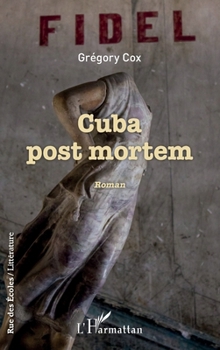 Cuba post mortem: Roman (Rue Des Écoles) (French Edition)