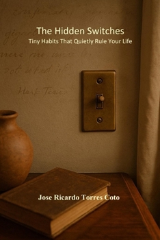Paperback The Hidden Switches: Tiny Habits That Quietly Rule Your Life Book