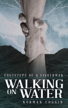 Hardcover Walking on Water: Footsteps of a Fisherman Book