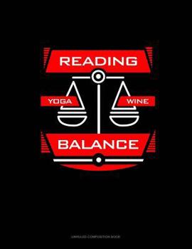Paperback Reading Yoga Wine Balance: Unruled Composition Book
