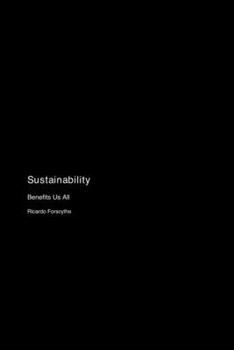Paperback Sustainability: Benefits Us All Book