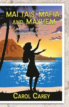 Paperback Mai Tais, Mafia, and Mayhem: Memoir of a 70s Waikiki Camera Girl Book