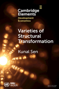 Paperback Varieties of Structural Transformation: Patterns, Determinants, and Consequences Book