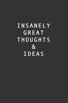 insanely great thoughts & ideas January: Blank Lined Journal , (122 Page, 6 x 9 inch) Soft Cover, Matte Finish