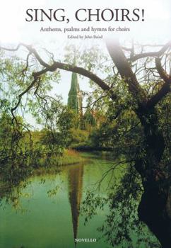 Paperback Sing, Choirs!: Anthems, Psalms and Hymns Book