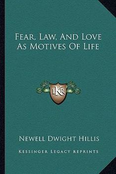 Fear, Law, and Love as Motives of Life
