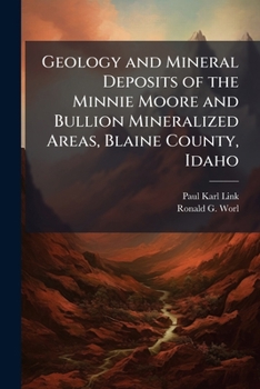 Geology and mineral deposits of the Minnie Moore and Bullion mineralized areas, Blaine County, Idaho: USGS Bulletin 2064-Y