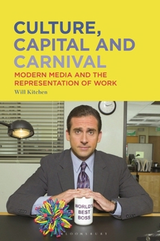 Paperback Culture, Capital and Carnival: Modern Media and the Representation of Work Book