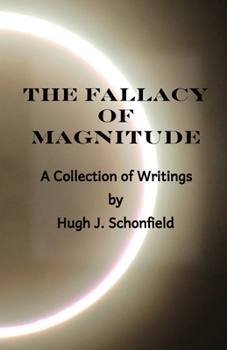 Paperback The Fallacy of Magnitude: A Collection of Writings Book