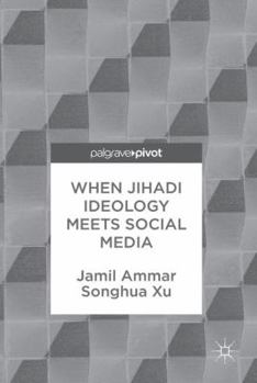 Hardcover When Jihadi Ideology Meets Social Media Book