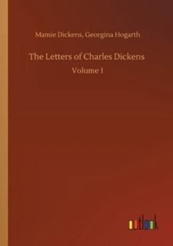 Paperback The Letters of Charles Dickens: Volume 1 Book