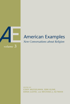 Paperback American Examples, Vol 3: New Conversations about Religion Volume 3 Book