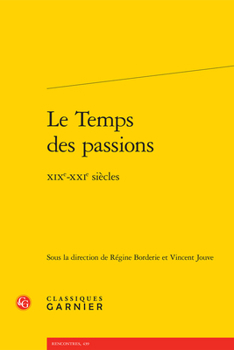 Paperback Le Temps Des Passions: Xixe-Xxie Siecles [French] Book
