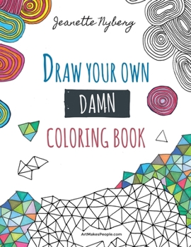 Paperback Draw Your Own Damn Coloring Book