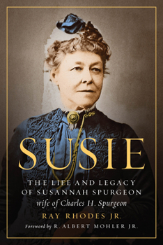 Paperback Susie: The Life and Legacy of Susannah Spurgeon, Wife of Charles H. Spurgeon Book