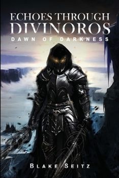 Paperback Echoes Through Divinoros: Dawn of Darkness Book
