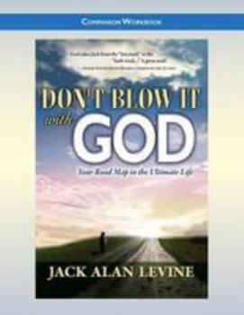 Paperback Don't Blow It with God: Companion Workbook Book