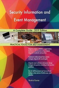 Paperback Security Information and Event Management A Complete Guide - 2019 Edition Book