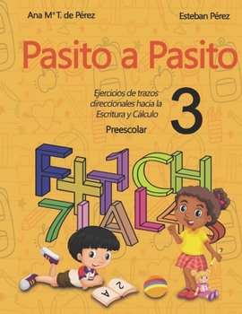 Paperback ¡Pasito a Pasito 3!: Ejercicios de trazos direccionales hacia la Escritura y el Cálculo [Spanish] Book