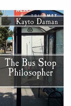 Paperback The Bus Stop Philosopher Book