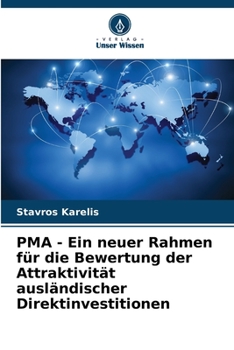 Paperback PMA - Ein neuer Rahmen für die Bewertung der Attraktivität ausländischer Direktinvestitionen [German] Book