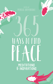 Paperback 365 Ways to Find Peace: Meditations & Inspirations Book