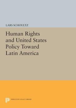 Paperback Human Rights and United States Policy Toward Latin America Book