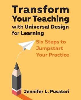 Cover for "Transform Your Teaching with Universal Design for Learning: Six Steps to Jumpstart Your Practice"