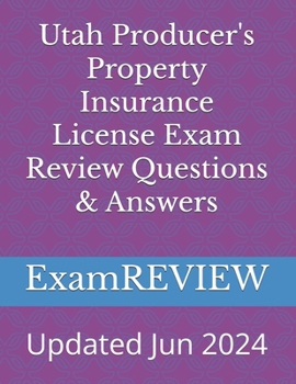 Paperback Utah Producer's Property Insurance License Exam Review Questions & Answers Book