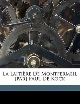 Paperback La laiti?re de Montfermeil [par] Paul de Kock [French] Book