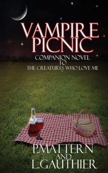 Paperback Vampire Picnic: A Companion Novel to "The Creatures That Love Me" Book