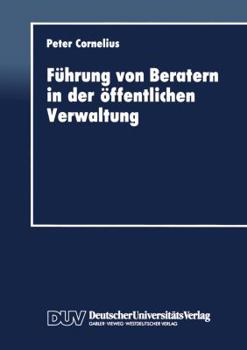 Paperback Führung Von Beratern in Der Öffentlichen Verwaltung [German] Book