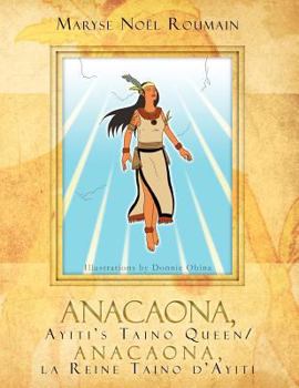 Paperback Anacaona, Ayiti's Taino Queen/Anacaona, La Reine Taino D'Ayiti Book