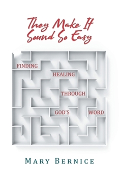 Paperback They Make It Sound So Easy: Finding Healing Through God's Word Book