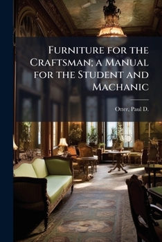Paperback Furniture for the Craftsman; a Manual for the Student and Machanic Book