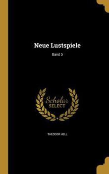 Hardcover Neue Lustspiele; Band 5 [German] Book