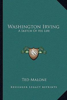 Paperback Washington Irving: A Sketch Of His Life Book