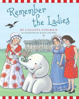 Hardcover Remember the Ladies (Ellis the Elephant) Book