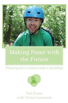 Paperback Making Peace with the Future: Planning For A Relative With A Disability Book
