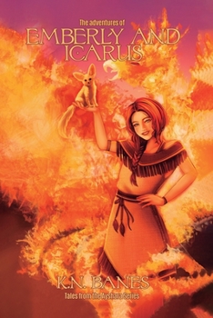 Paperback The Adventures of Emberly and Icarus Book