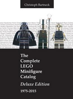 Hardcover The Complete LEGO Minifigure Catalog 1975-2015: Deluxe Edition Book
