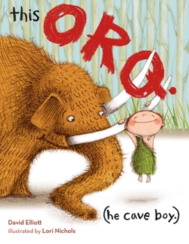 this orq. (he cave boy.) - Book #1 of the this ORQ.