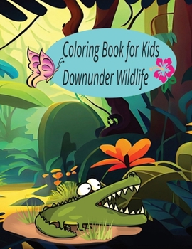 Paperback Coloring Book for kids: Downunder Wildlife Book