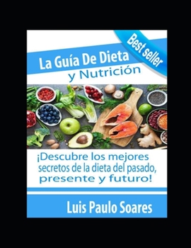 La guía de dieta y nutrición (salud y Bienestar) (Spanish Edition)